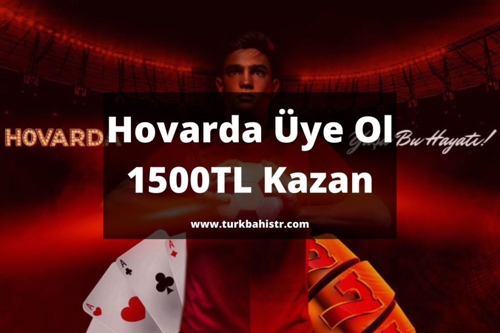 Hovarda Hoşgeldin Bonus Kampanyası